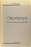 Oligothérapie: Précis de clinique et de thérapeutique