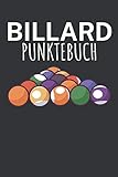Billard Punktebuch: mit Billards Design und Spruch. 120 Seiten mit Tabellen. Perfektes Geschenk für Pool & Snooker Spieler.