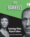 The Barrels (Contrology Pilates Physical Culture)