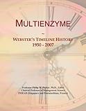 Multienzyme: Webster's Timeline History, 1950 - 2007