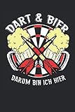 Dart & Bier Darum Bin Ich Hier: 120 Seiten Trainingstagebuch für Dartspieler. Perfektes Cricket, 301 und 501 Trainingsnotizbuch...