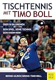 Tischtennis mit Timo Boll: Über 50 Bildreihen, sein Spiel, seine Technik, sein Know-How