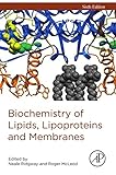 Biochemistry of Lipids, Lipoproteins and Membranes (English Edition)