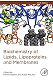 Biochemistry of Lipids, Lipoproteins and Membranes (English Edition)