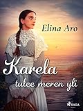 Karela tulee meren yli (Finnish Edition)